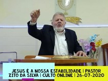 Jesus  a nossa estabilidade | Culto On-line | Pastor Zito da Silva | 26 de Julho de 2020