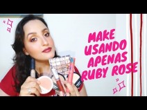 Maquiagem usando apenas Ruby Rose