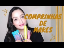 Comprinhas de makes, testando produtos