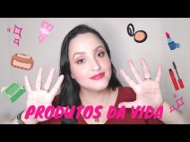 Meus 10 produtos preferidos - Make, Cabelo, Corpo, Skincare