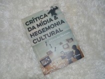 Resenha liter�ria: Cr�tica Da M�dia & Hegemonia Cultural