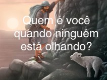 Quem  voc quando ningum est olhando?