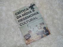 Resenha literária: Crítica Da Mídia & Hegemonia Cultural