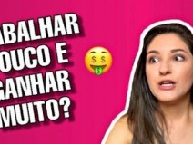 Trabalhar pouco e ganhar muito na Internet 